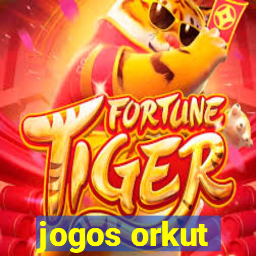 jogos orkut